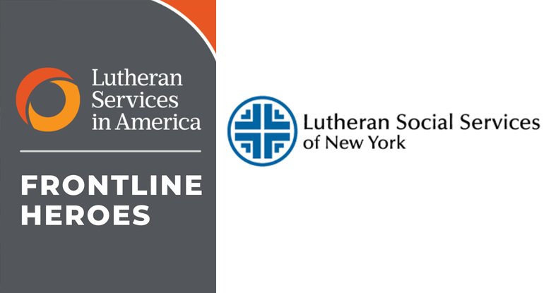 Today’s Front Line Hero: Lutheran Social Services of New York