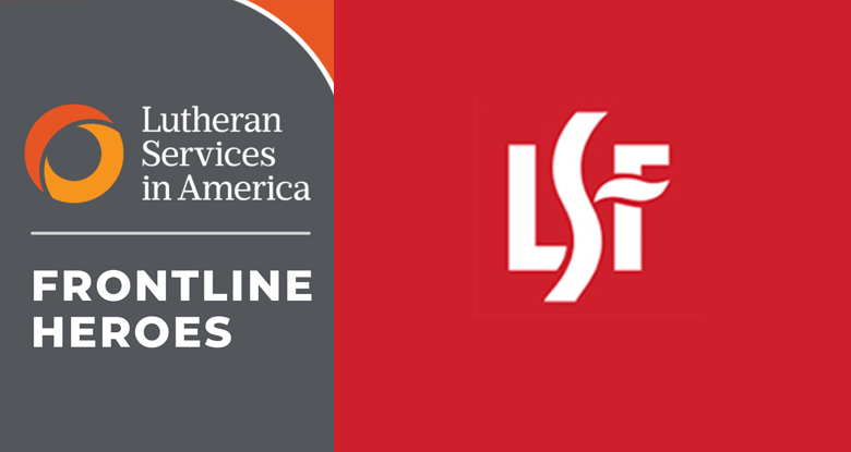 Today’s Front Line Hero: Lutheran Services Florida (LSF)