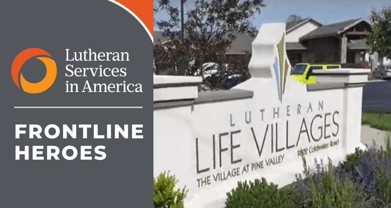 Today’s Front Line Hero: Lutheran Life Villages